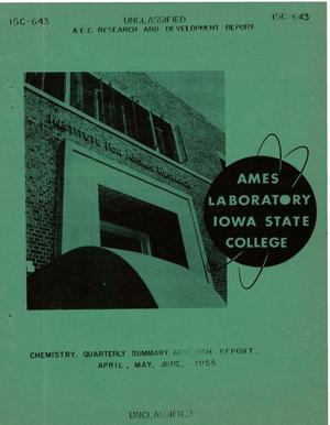 QUARTERLY SUMMARY RESEARCH REPORT IN CHEMISTRY FOR APRIL, MAY, JUNE 1955