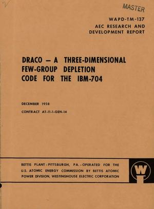 DRACO--A THREE-DIMENSIONAL FEW-GROUP DEPLETION CODE FOR THE IBM-704
