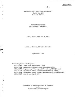 PHYSICS DIVISION QUARTERLY REPORT FOR MAY, JUNE, AND JULY 1954