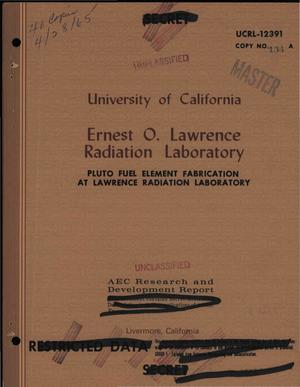 Pluto fuel element fabrication at Lawrence Radiation Laboratory