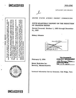 FIFTH QUARTERLY REPORT ON THE REDUCTION OF URANIUM OXIDES. Period Covered: October 1, 1953 through December 31, 1953