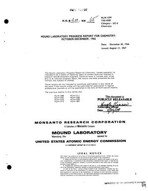 MOUND LABORATORY PROGRESS REPORT FOR CHEMISTRY: OCTOBER--DECEMBER 1966.