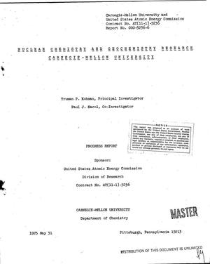 Nuclear chemistry and geochemistry research. Progress report, 1972--1973