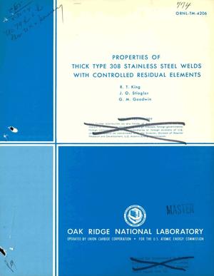 Properties of thick Type 308 stainless steel welds with controlled residual elements