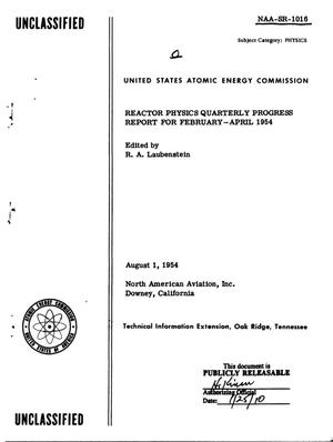 Reactor Physics Quarterly Progress Report for February-April 1954