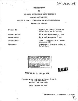 Biological effects of radiation and related biochemical and physical studies. Proposal No. 6. Physical and chemical studies on nucleic acids and derivatives. Progress report, May 1, 1973--October 1, 1974