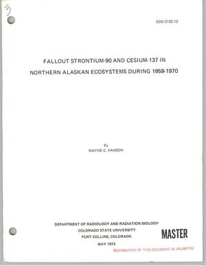 Fallout Strontium-90 and Cesium-137 in Northern Alaskan Ecosystems During 1959--1970
