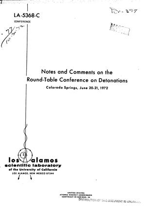 Notes and comments on the round-table conference on detonations, Colorado Springs, June 20-21, 1972