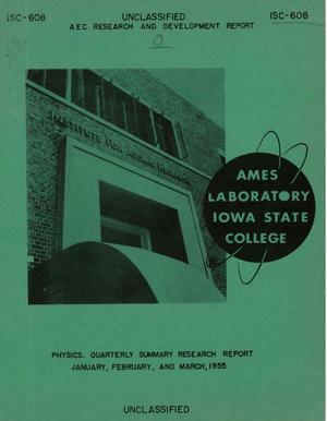 QUARTERLY SUMMARY RESEARCH REPORT IN PHYSICS FOR JANUARY, FEBRUARY, AND MARCH 1955
