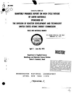 Quarterly progress report on high cycle fatigue of LMFBR materials, April 1- -June 30, 1972