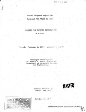 Elastic and plastic deformation of solids. Annual progress report, February 1, 1974--January 31, 1975