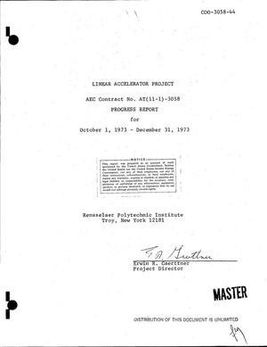 Linear accelerator project. Progress report, October 1--December 31, 1973