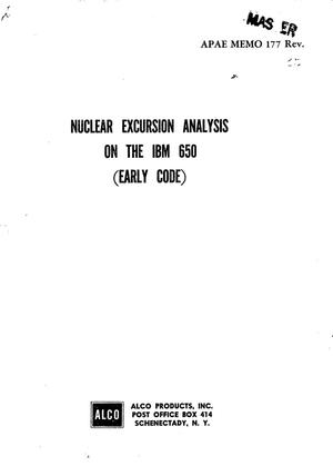 NUCLEAR EXCURSION ANALYSIS ON THE IBM 650 (EARLY CODE)