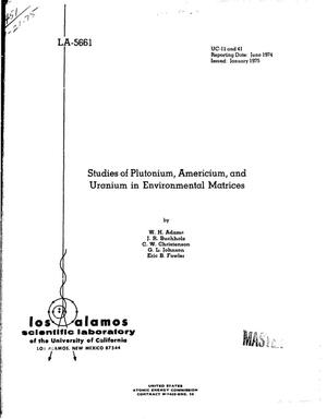 Studies of plutonium, americium, and uranium in environmental matrices