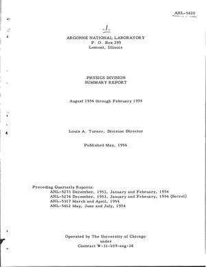 PHYSICS DIVISION SUMMARY REPORT FOR AUGUST 1954 THROUGH FEBRUARY 1955