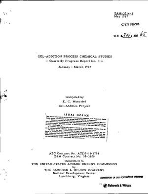 Primary view of object titled 'GEL-ADDITION PROCESS CHEMICAL STUDIES. Quarterly Progress Report No. 3, January-March 1967.'.