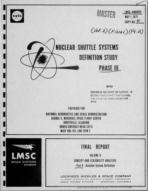Nuclear shuttle systems definition study. Phase III. Volume II. Concept and feasibility analysis. Part B. Baseline system definition. Final report