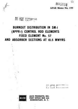 BURNOUT DISTRIBUTION IN SM-1 (APPR-1) CONTROL ROD ELEMENTS, FIXED ELEMENT NO. 57 AND ABSORBER SECTIONS AT 10.5 MWYRS