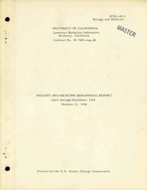 Biology and Medicine Semiannual Report for April Through September 1958