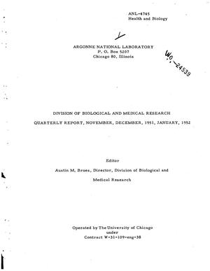 DIVISION OF BIOLOGICAL AND MEDICAL RESEARCH QUARTERLY REPORT, NOVEMBER, DECEMBER, 1951, JANUARY, 1952