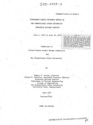 Nineteenth annual progress report of the Pennsylvania State University Breazeale Nuclear Reactor, July 1, 1973 --June 30, 1974