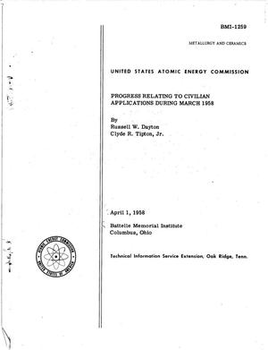 PROGRESS RELATING TO CIVILIAN APPLICATIONS DURING MARCH 1958