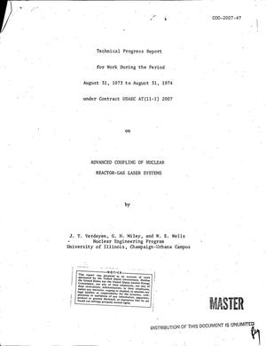 Advanced coupling of nuclear reactor--gas laser systems. Technical progress report, August 31, 1973--August 31, 1974
