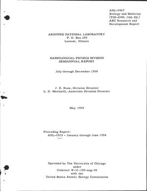 RADIOLOGICAL PHYSICS DIVISION SEMIANNUAL REPORT FOR JULY THROUGH DECEMBER 1958