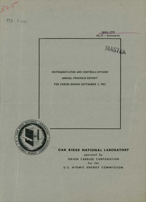 Instrumentation and Controls Division Annual Progress Report for Period Ending September 1, 1962