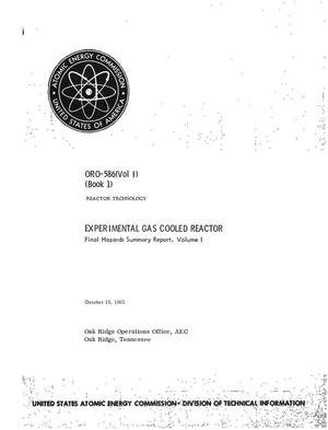 Experimental Gas Cooled Reactor. Final Hazards Summary Report. Volume I. Description and Hazards Evaluation (Book 1 and Book 2)