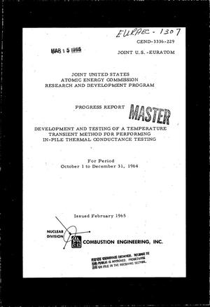 DEVELOPMENT AND TESTING OF A TEMPERATURE TRANSIENT METHOD FOR PERFORMING IN- PILE THERMAL CONDUCTANCE TESTING. Progress Report, October 1-December 31, 1964