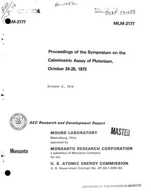 Proceedings of the symposium on the calorimetric assay of plutonium, October 24--25, 1973