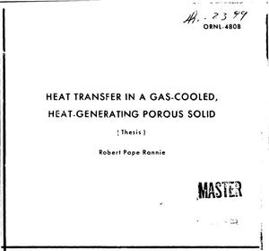 HEAT TRANSFER IN A GAS-COOLED, HEAT-GENERATING POROUS SOLID.