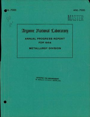 Metallurgy Division Annual Progress Report for 1964