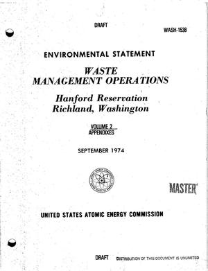 Waste Management Operations, Hanford Reservation, Richland, Washington: Environmental Statement. Volume 2. Appendixes