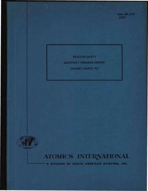 Reactor Safety Quarterly Progress Report for January-March 1957
