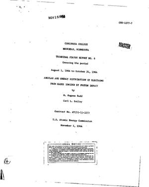 ANGULAR AND ENERGY DISTRIBUTION OF ELECTRONS FROM GASES IONIZED BY PROTON IMPACT. Technical Status Report No. 6, August 1, 1964-October 31, 1964