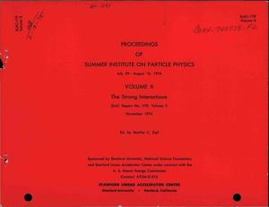 Proceedings of summer institute on particle physics, July 29--August 10, 1974. Volume II. The strong interactions