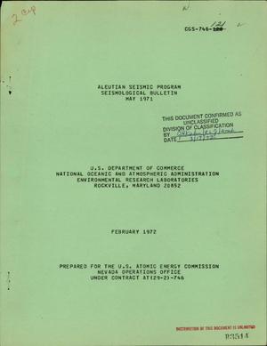 ALEUTIAN SEISMIC PROGRAM. SEISMOLOGICAL BULLETIN, MAY 1971.