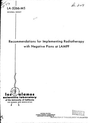 Recommendations for implementing radiotherapy with negative pions at LAMPF