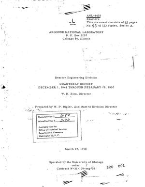 REACTOR ENGINEERING DIVISION QUARTERLY REPORT FOR DECEMBER 1, 1949 THROUGH FEBRUARY 28, 1950