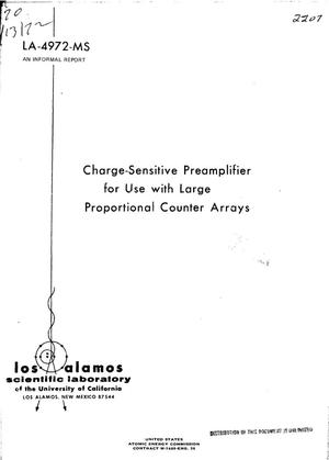 CHARGE-SENSITIVE PREAMPLIFIER FOR USE WITH LARGE PROPORTIONAL COUNTER ARRAYS.