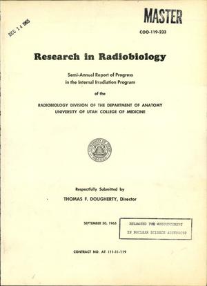 Research in Radiobiology. Semiannual Report of Work in Progress in the Internal Irradiation Program