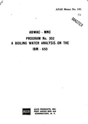 Primary view of object titled 'A BOILING WATER ANALYSIS CODE ON THE IBM-650--ABWAC-MNC PROGRAM NO. 302'.