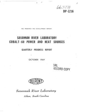 SAVANNAH RIVER LABORATORY $sup 60$Co POWER AND HEAT SOURCES. Quarterly Progress Report, July--September 1969.