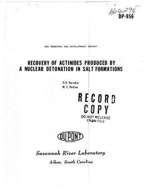 RECOVERY OF ACTINIDES PRODUCED BY A NUCLEAR DETONATION IN SALT FORMATIONS