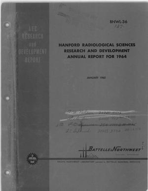 Hanford Radiological Sciences Research and Development Annual Report for 1964