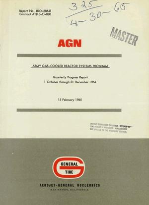 ARMY GAS-COOLED REACTOR SYSTEMS PROGRAM. Quarterly Progress Report, October 1-December 1964