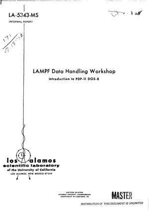 LAMPF data handling workshop. Introduction to PDP-11 DOS-8