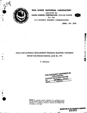 FUELS AND MATERIALS DEVELOPMENT PROGRAM QUARTERLY PROGRESS REPORT FOR PERIOD ENDING JUNE 30, 1971.
